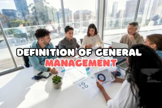 What is General Management in Business